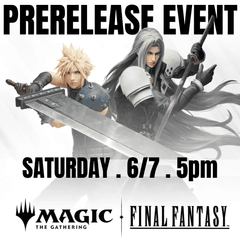 (06/07) Final Fantasy Prerelease 5PM